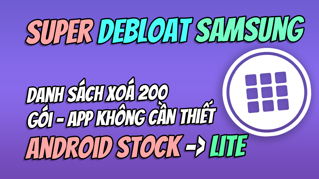 Tool Super Debloat Samsung Android Osteup ~200 G&oacute;i App