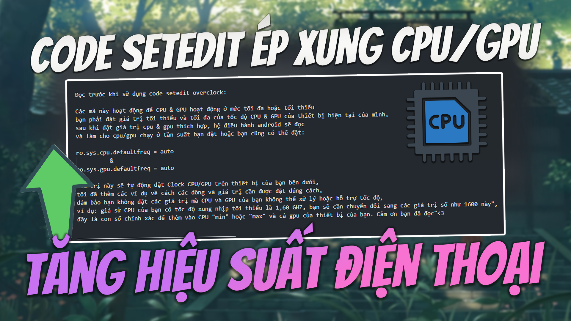 #7 Code Setedit &Eacute;p Xung CPU/GPU Androids Tăng FPS Game